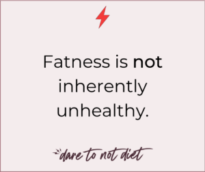 Image with pearl-grey background that says "Fatness is not inherently unhealthy"